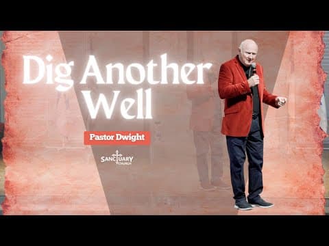 Pastor Dwight - Dig Another Well