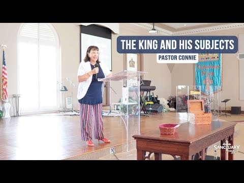 The King and His Subjects - Pastor Connie